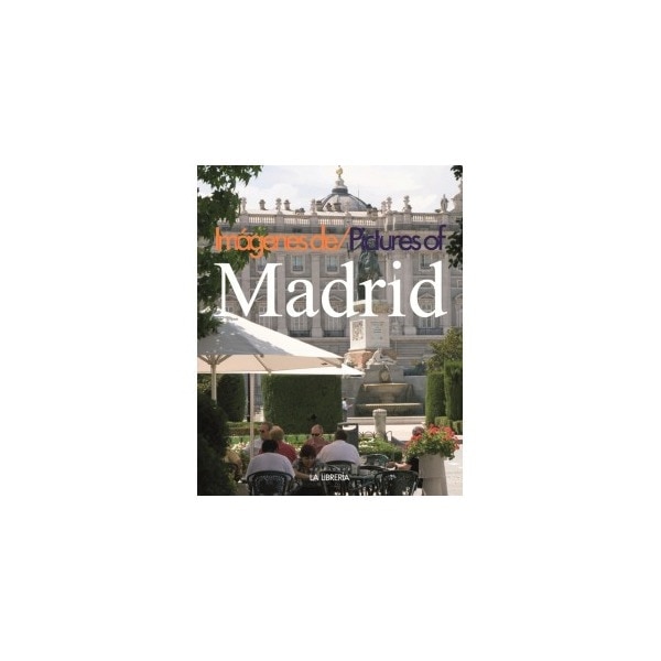 Imágenes de Madrid - pictures of Madrid