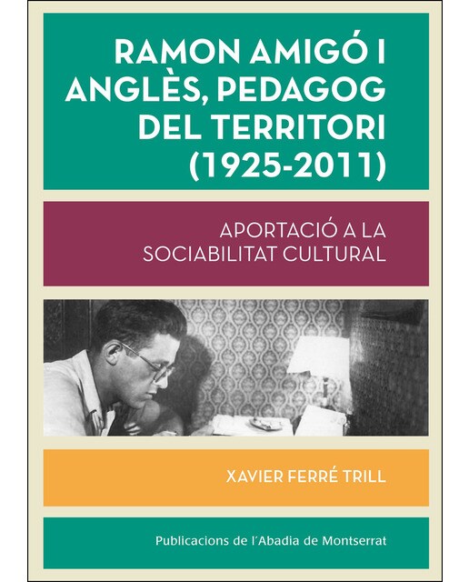 Ramon Amigó i Anglès, pedagog del territori
