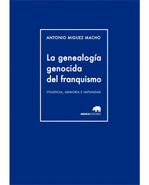 Imagen 0 de La genealogía genocida del franquismo (Tapa blanda)