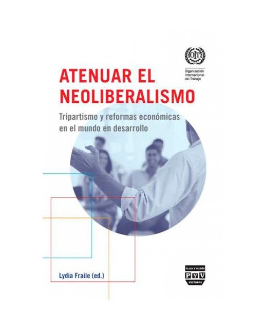 ATENUAR EL NEOLIBERALISMO: Tripartidismo y reformas económicas en el mundo en desarrollo (Capa mole com abas) 1