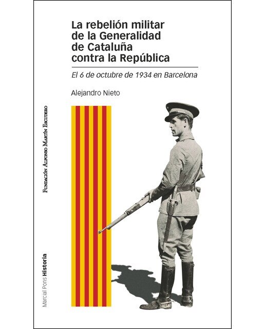 Imagen 0 de La rebelión militar de la Generalidad de Cataluña contra la República: El 6 de octubre de 1934 en Barcelona (Tapa blanda)
