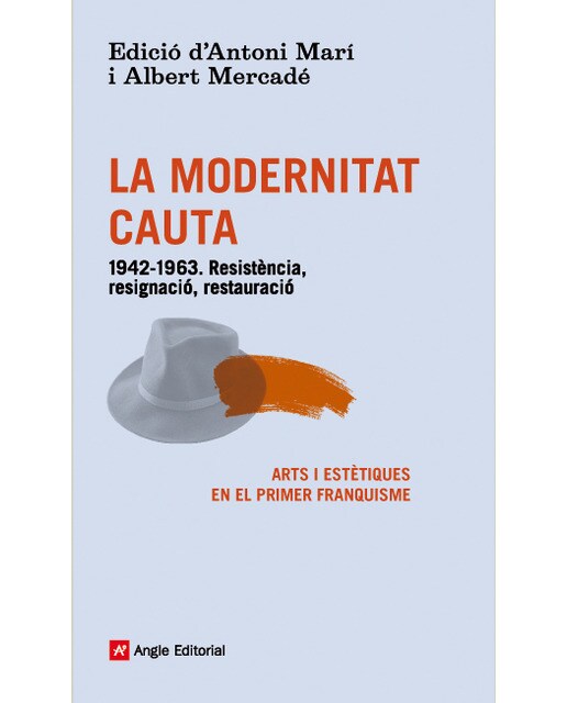 Imagen 0 de La modernitat cauta: 1942-1963. Resistència, resignació, restauració (Tapa blanda)