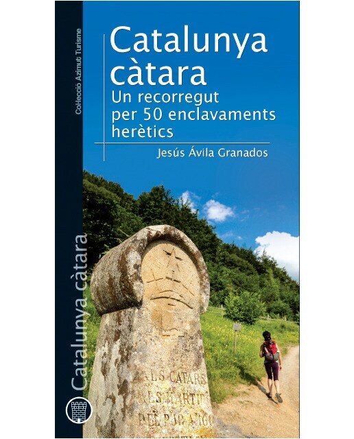 Imagen 0 de Catalunya càtara: Un recorregut per 50 enclavaments herètics (Tapa blanda)