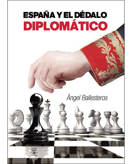 Imagen 0 de España y el dédalo diplomático (Tapa blanda)
