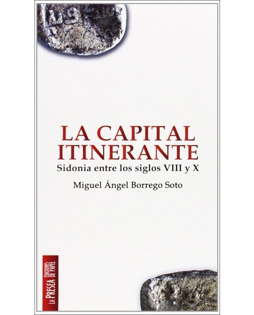 Capital itinerante, la sidonia entre los siglos vi 1