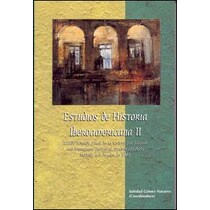Estudios de historia iberoamericana ii. Xxxvi reunión anual de la society for spanish and portuguese historical studies
