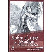 Imagem 0 de Sobre el uso del pendón ceremonial en ronda: Apuntes sobre el uso histórico y ceremonial del pendón real en la ciudad de ronda(Tapa blanda)