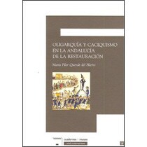 Oligarquia y caciquismo en la andaluciade la rest
