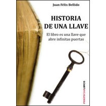 Historia de una llave: El libro es una llave que abre infinitas puertas