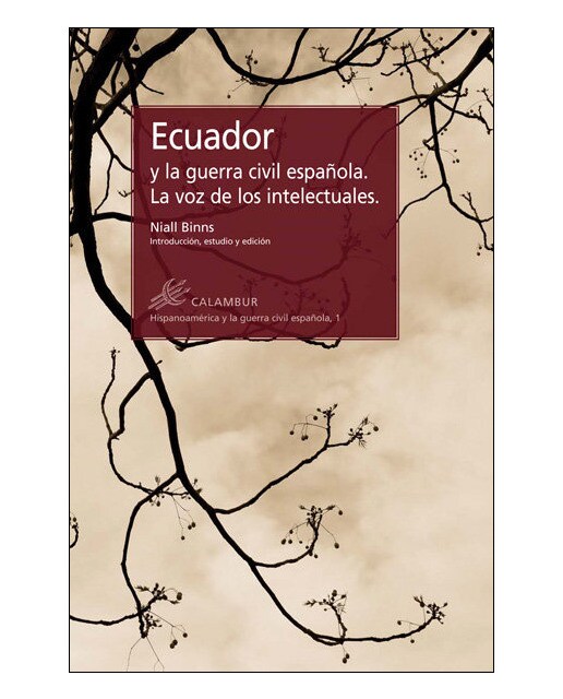 Ecuador y la guerra civil española. La voz de los intelectuales(Tapa blanda con solapas) 1