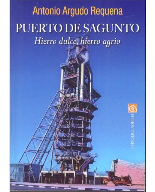 Puerto de sagunto: hierro dulce, hierro agrio 1