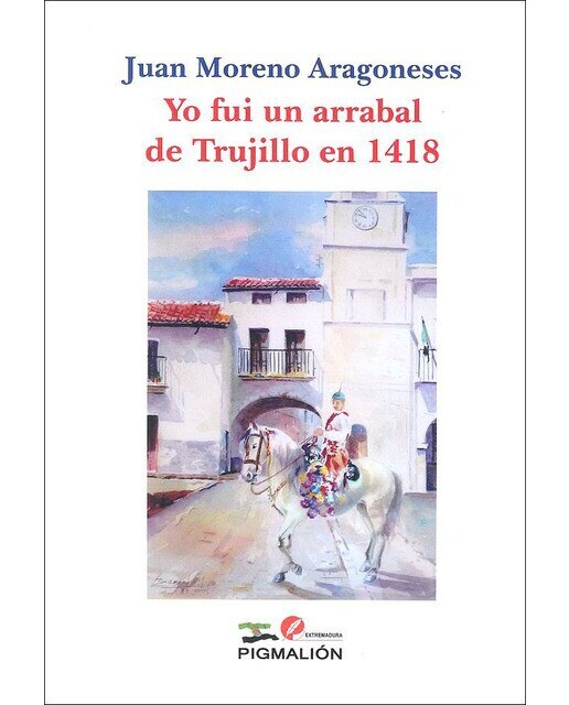 Yo fui un arrabal de trujillo en 1418 1