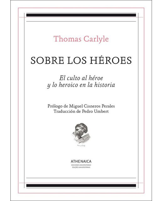 Sobre los héroes: El culto al héroe y lo heroico en la historia