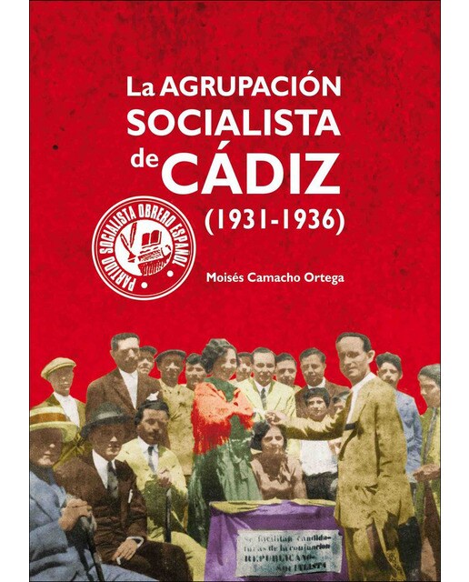 La agrupación socialista de cádiz (1931-1936) 1