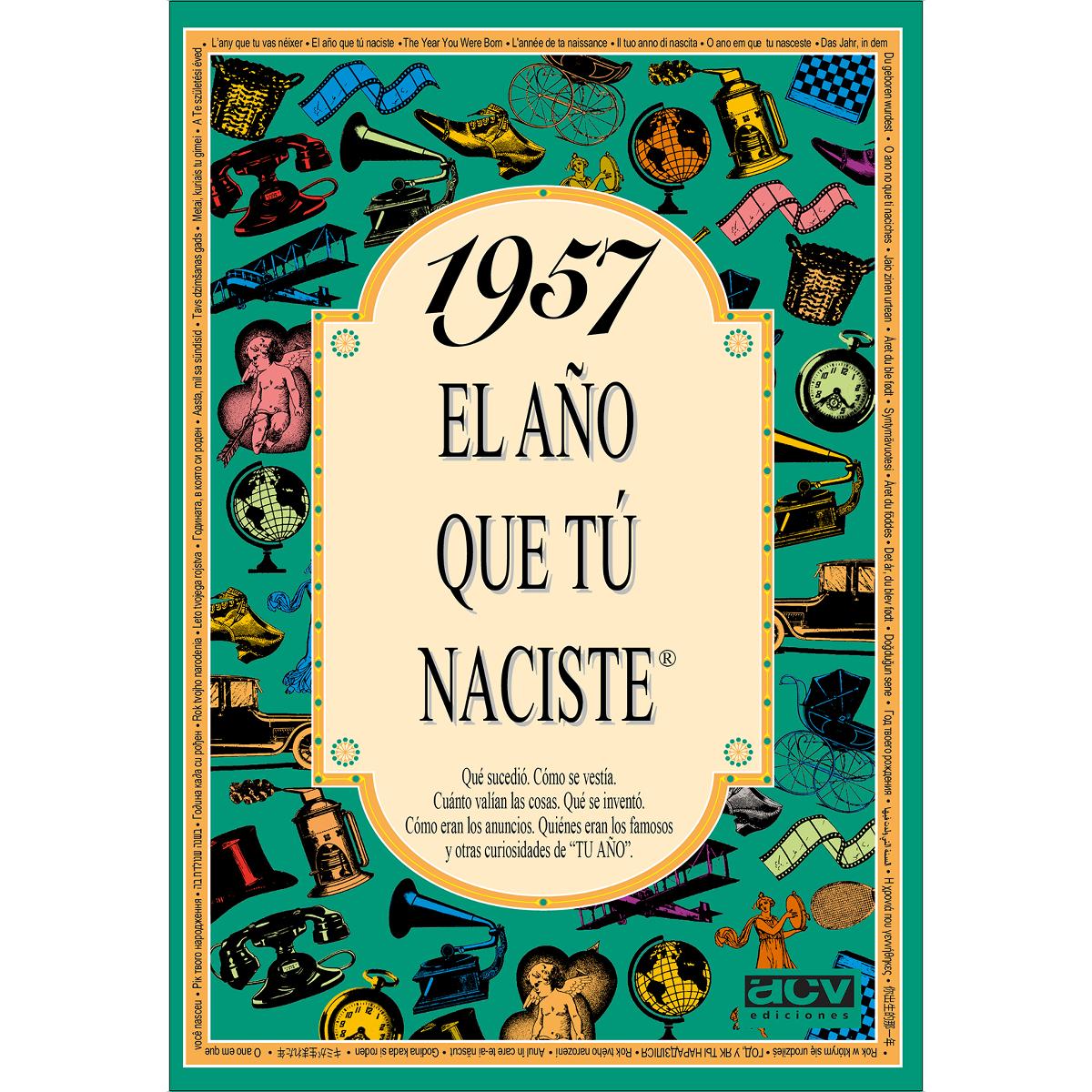 1957 El año que tú naciste (Capa mole) 1