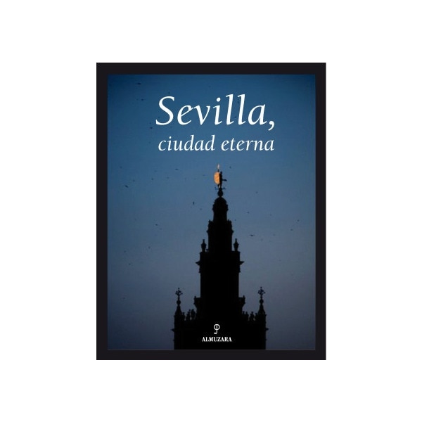 Imagen 1 de Sevilla,ciudad eterna