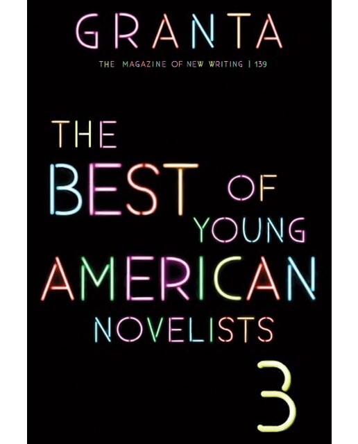 Granta 139: Best Young American Novelists 1