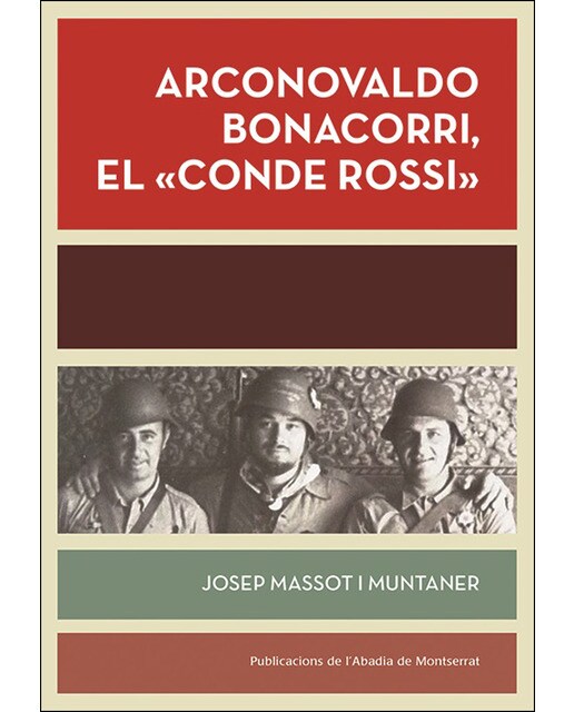 Arconovaldo Bonacorsi, el 'conde Rossi': Mallorca, agost-desembre 1936. Màlaga, gener-febrer 1937 (Capa mole) 1