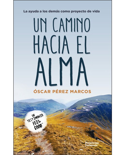 Un camino hacia el alma: La ayuda a los demás como proyecto de vida (Capa mole) 1