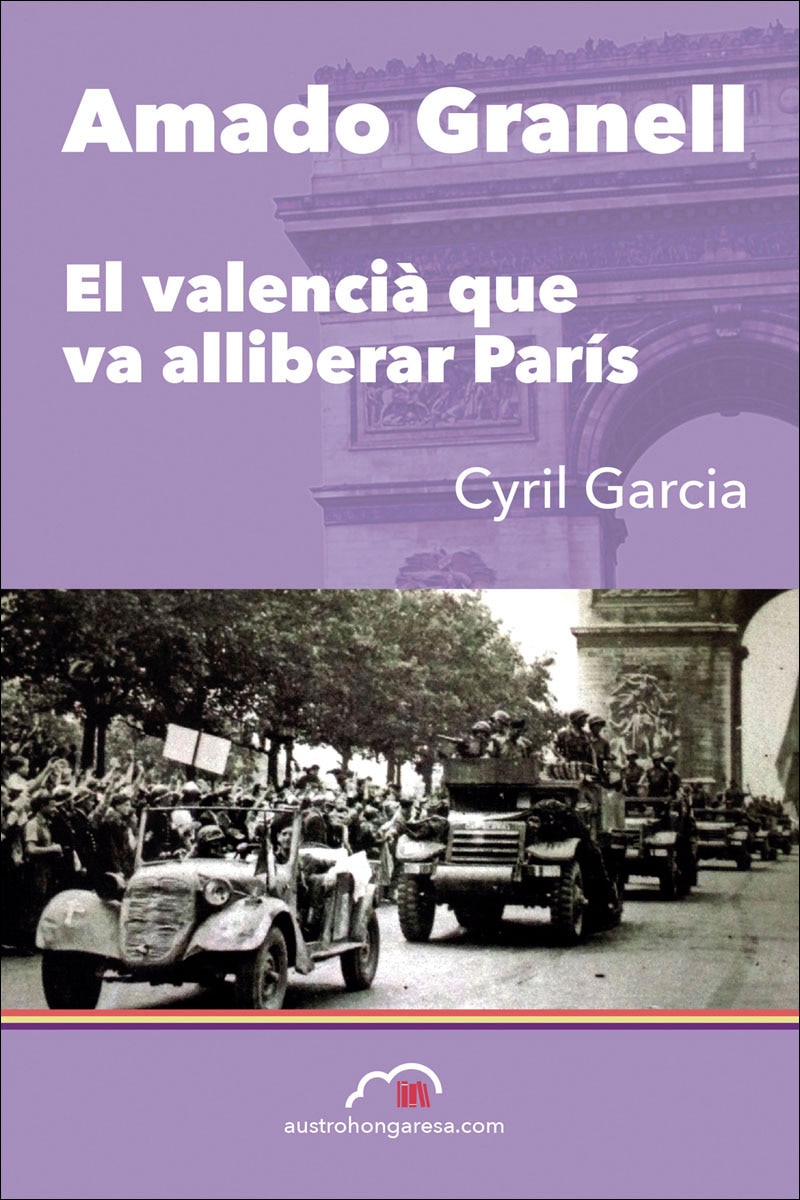 Imagem 0 de Amado Granell. El valencià que va alliberar París (Capa mole)