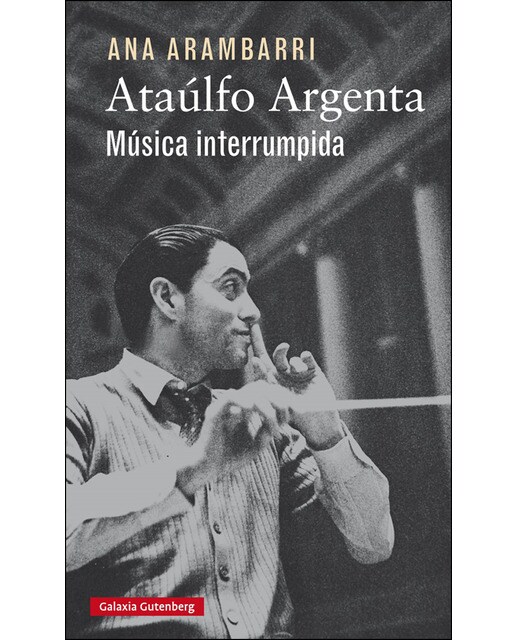 Ataúlfo argenta. Música interrumpida(Tapa dura) 1