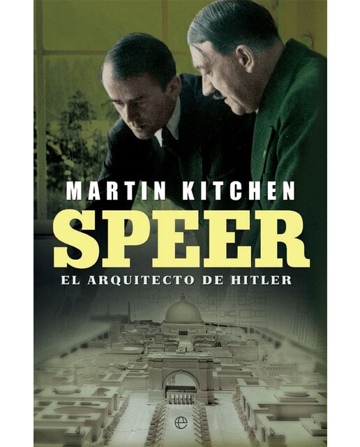 Speer: El Arquitecto De Hitler 1