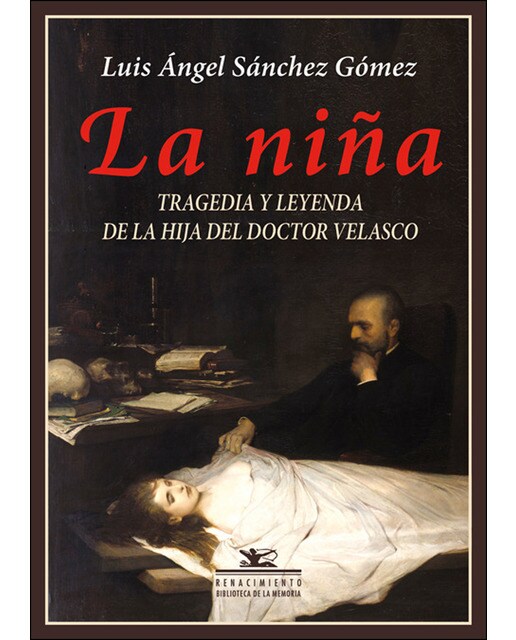 La niña. Tragedia y leyenda de la hija del doctor Velasco (Capa mole com abas) 1