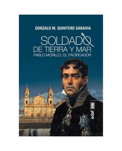 Imagem 0 de Soldado de tierra y mar: Pablo Morillo, el Pacificador (Capa mole)