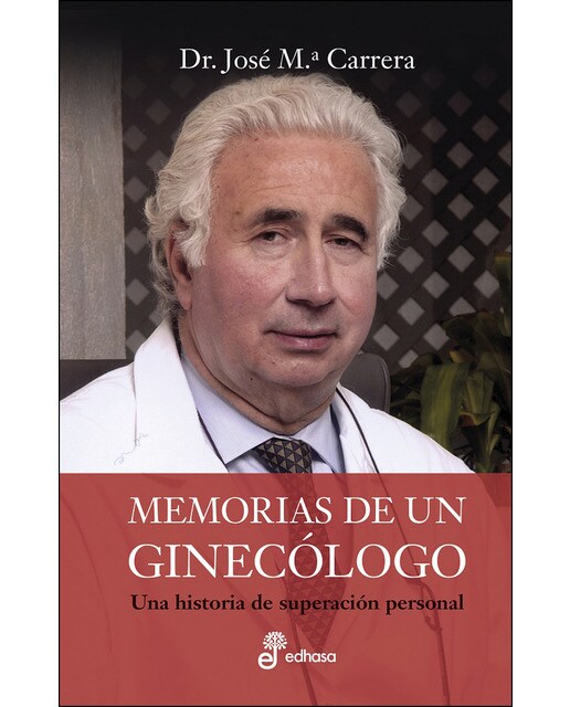 Memorias de un ginecólogo: Una historia de superación personal