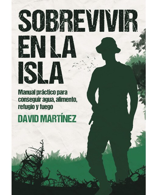 Imagem 0 de Sobrevivir en la isla: Manual práctico para conseguir agua, alimento, refugio y fuego. (Tapa blanda)