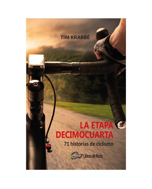 Imagem 0 de La etapa decimocuarta: 71 historias de ciclismo(Tapa blanda)