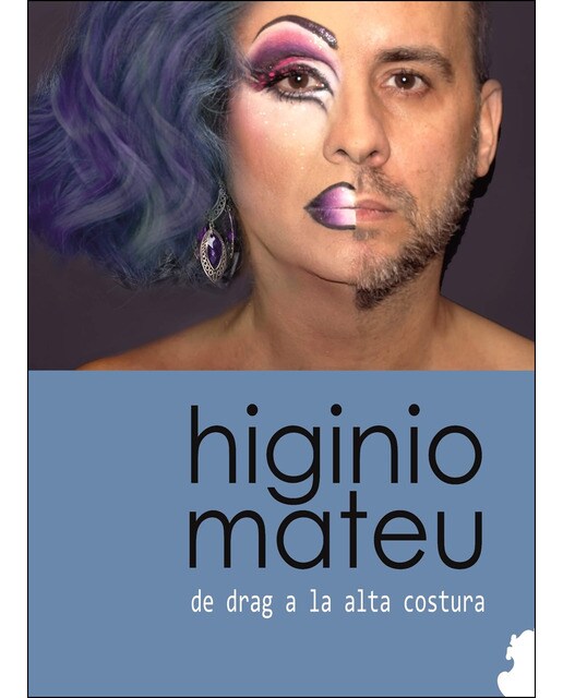 Imagem 0 de Higinio mateu, de drag a la alta costura(Tapa blanda)
