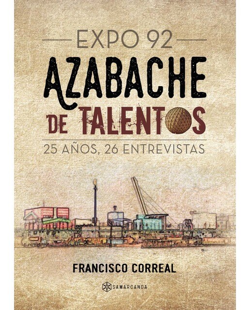 Azabache De Talentos: Expo 92: 25 Años. 26 Entrevistas 1