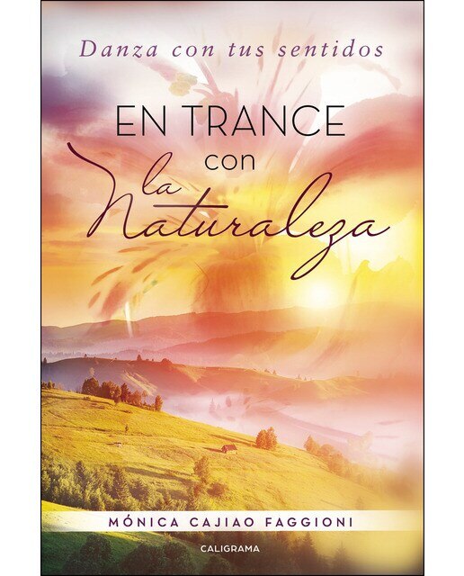 En trance con la naturaleza: Danza con tus sentidos(Tapa blanda) 1