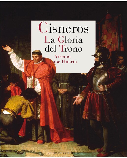Cisneros. La Gloria Del Trono 1