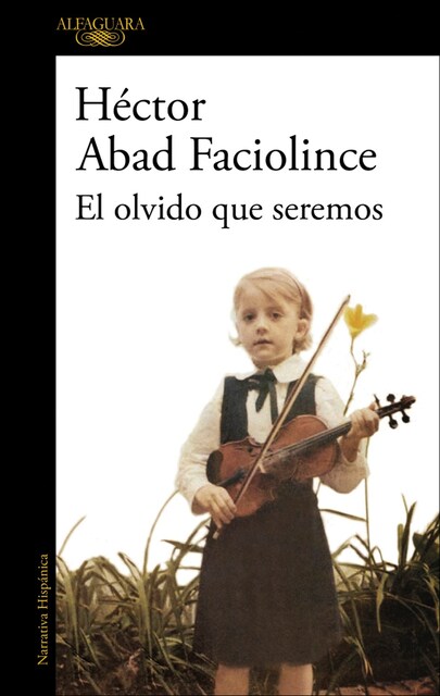 El olvido que seremos (Tapa blanda)