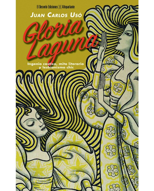 Gloria Laguna: Ingenio castizo, mito literario y lesbianismo chic (Capa mole) 1