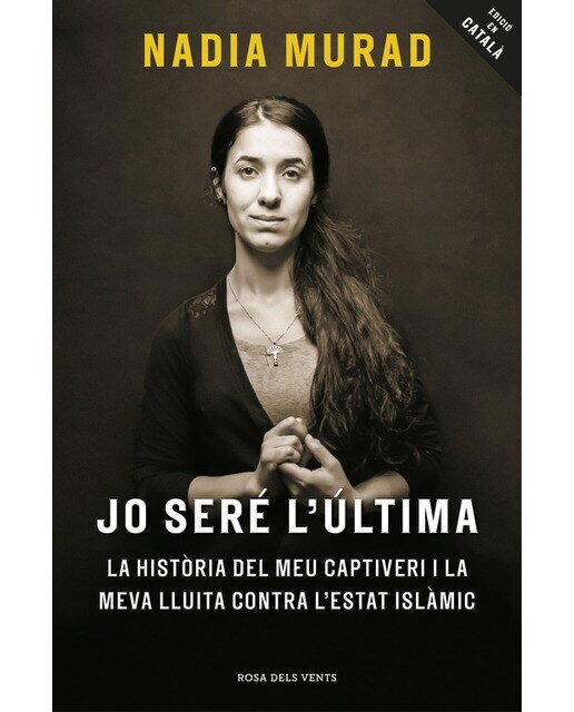 Jo seré l'última: La història del meu captiveri i la meva lluita contra l'Estat Islàmic (Capa mole) 1