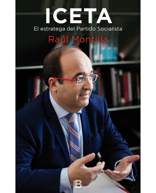 Iceta: El estratega del Partido Socialista (Capa mole) 1