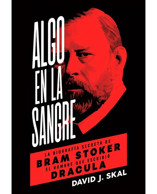 Imagem 0 de Algo en la sangre: La biografía secreta de Bram Stoker, el hombre que escribió Drácula (Capa dura)
