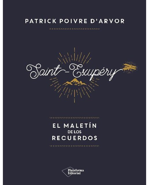 Saint-Exupéry El maletín de los recuerdos (Capa dura) 1