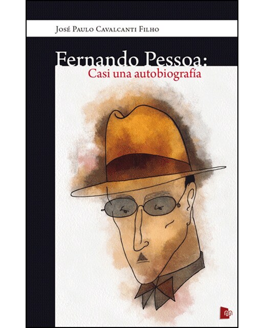 Fernando Pessoa: Casi Una Autobiografía 1