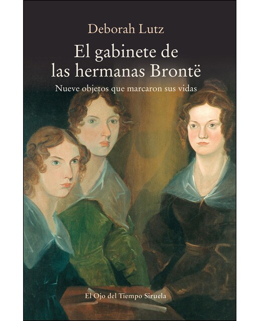 El gabinete de las hermanas brontë: Nueve objetos que marcaron sus vidas(Tapa blanda) 1