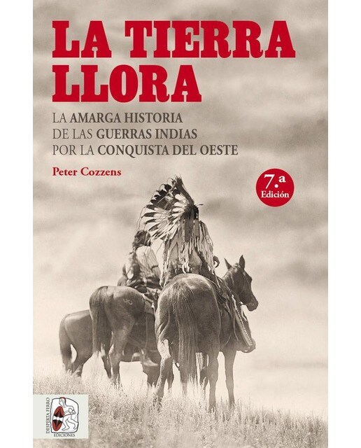Imagem 0 de La tierra llora: La amarga historia de las Guerras Indias por la Conquista del Oeste (Capa mole)