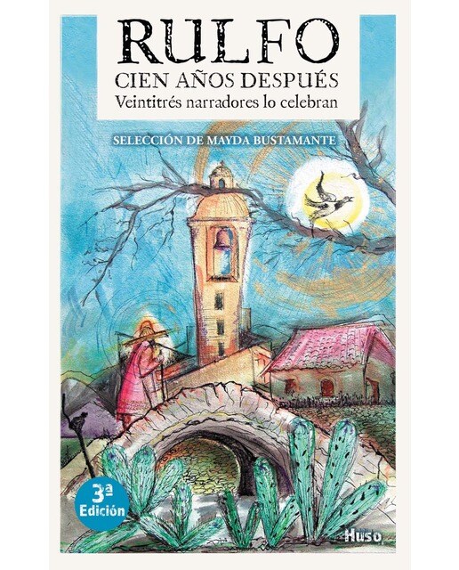 Imagem 0 de Rulfo. Cien a-ños después: Veintitrés narradores lo celebran (Capa mole com abas)