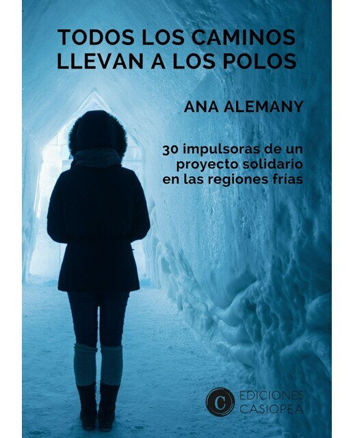 Imagem 0 de Todos Los Caminos Llevan A Los Polos: 30 Impulsoras De Un Proyecto Solidarios En Las Regiones Frías