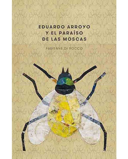Eduardo Arroyo Y El Paraíso De Las Moscas 1