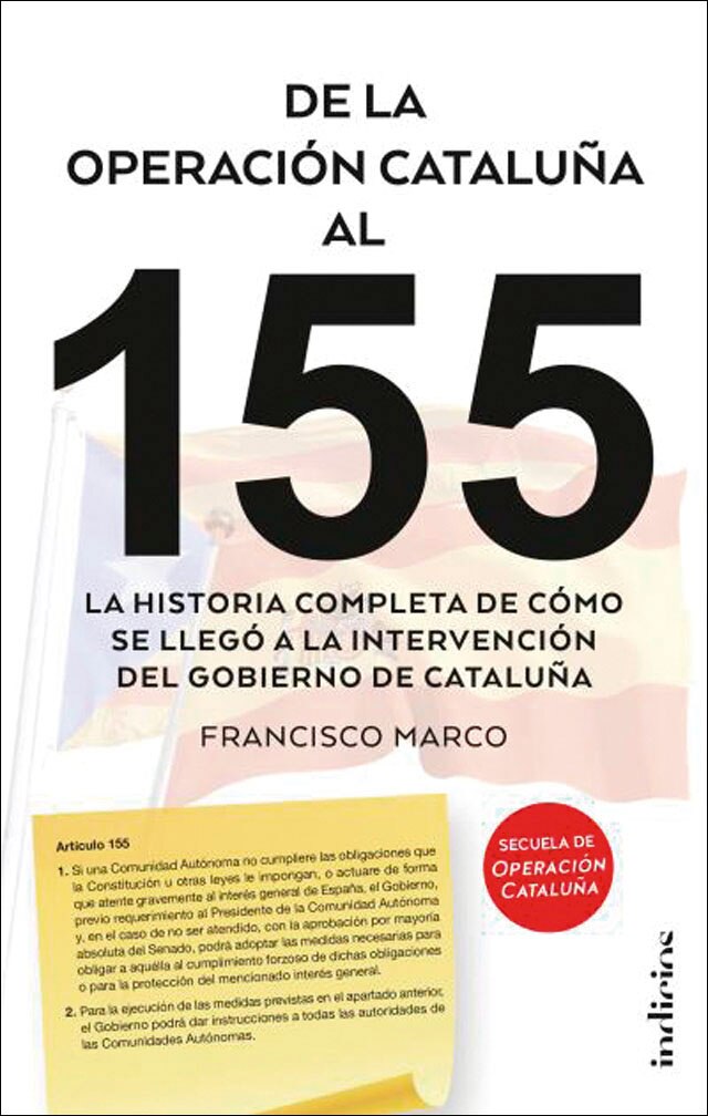 Imagem 0 de De la operación Cataluña al 155: La historia completa de cómo se llegó a la intervención del gobierno de Cataluña (Capa mole)