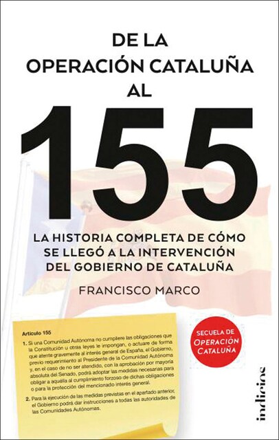 Imagem 0 de De la operación Cataluña al 155: La historia completa de cómo se llegó a la intervención del gobierno de Cataluña (Capa mole)