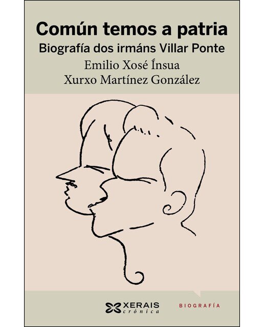 Común temos a patria. Biografía dos irmáns Villar Ponte (Capa mole com abas) 1